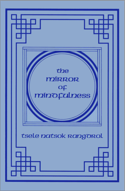 (image for) The Mirror of Mindfulness by Natsok Rangdrol (PDF)